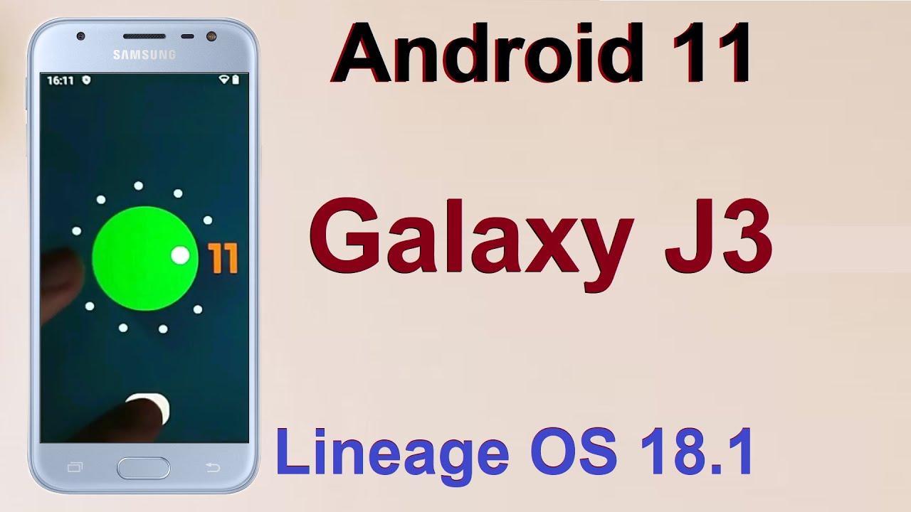 How to Update Stock Android 11 in Samsung Galaxy J3 (Lineage OS 18.1) Coming Soon Install and Review