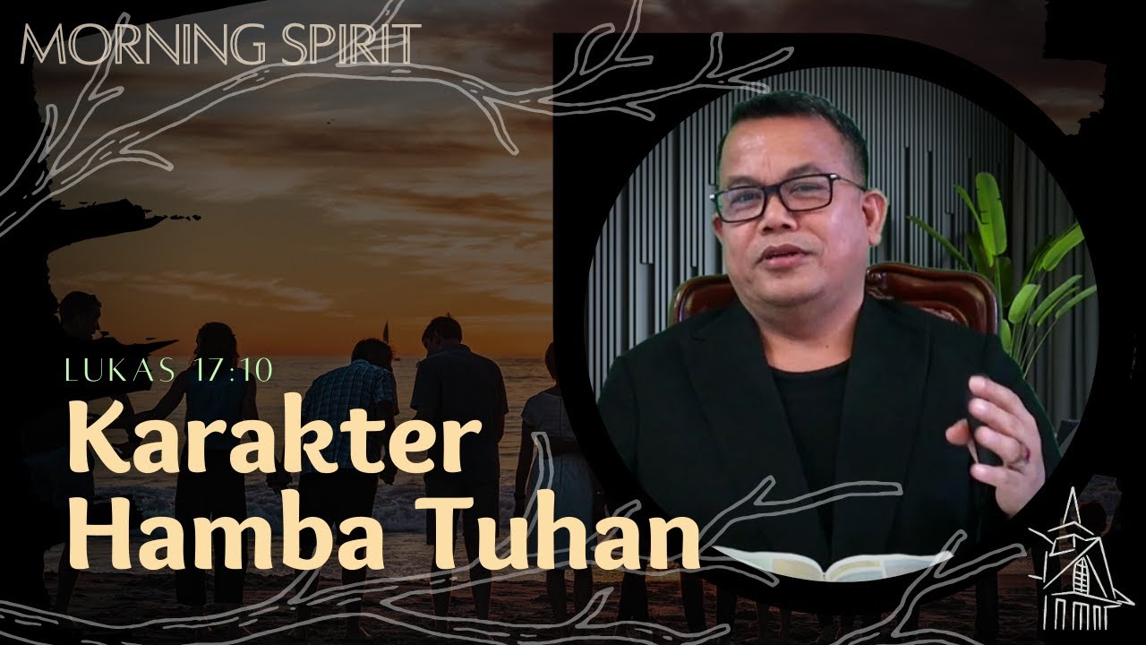 Karakter Hamba Tuhan | Morning Spirit | 18 Maret 2021
