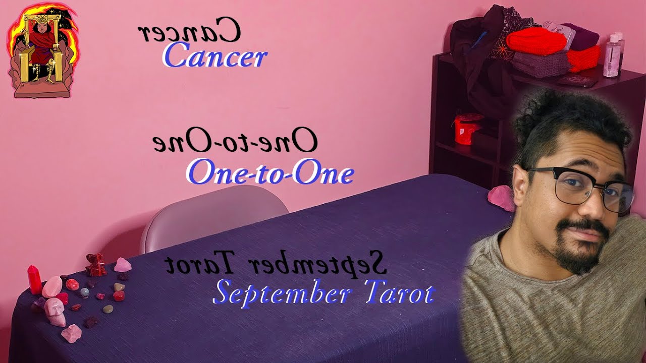 CANCER: Looking at the Evidence. September One-to-One Tarot
