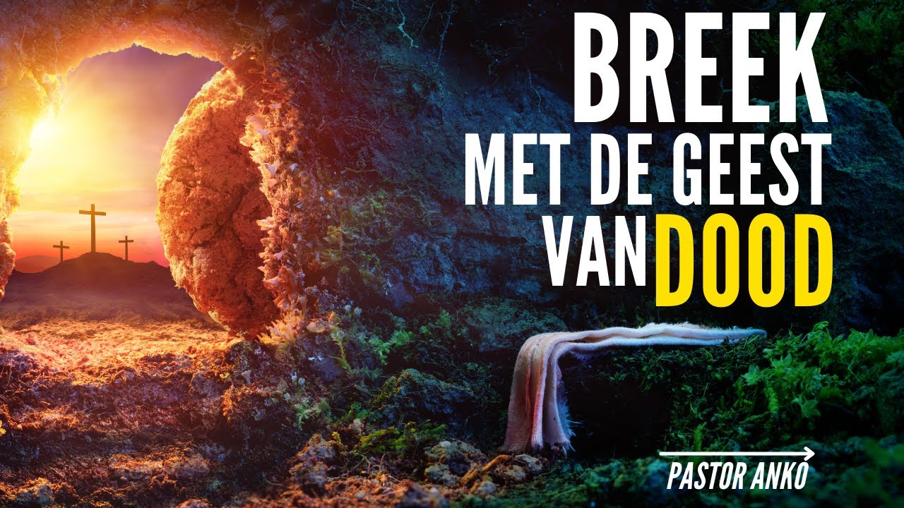 BREEK met de GEEST van DOOD | Gebed voor bevrijding van Pastor Anko