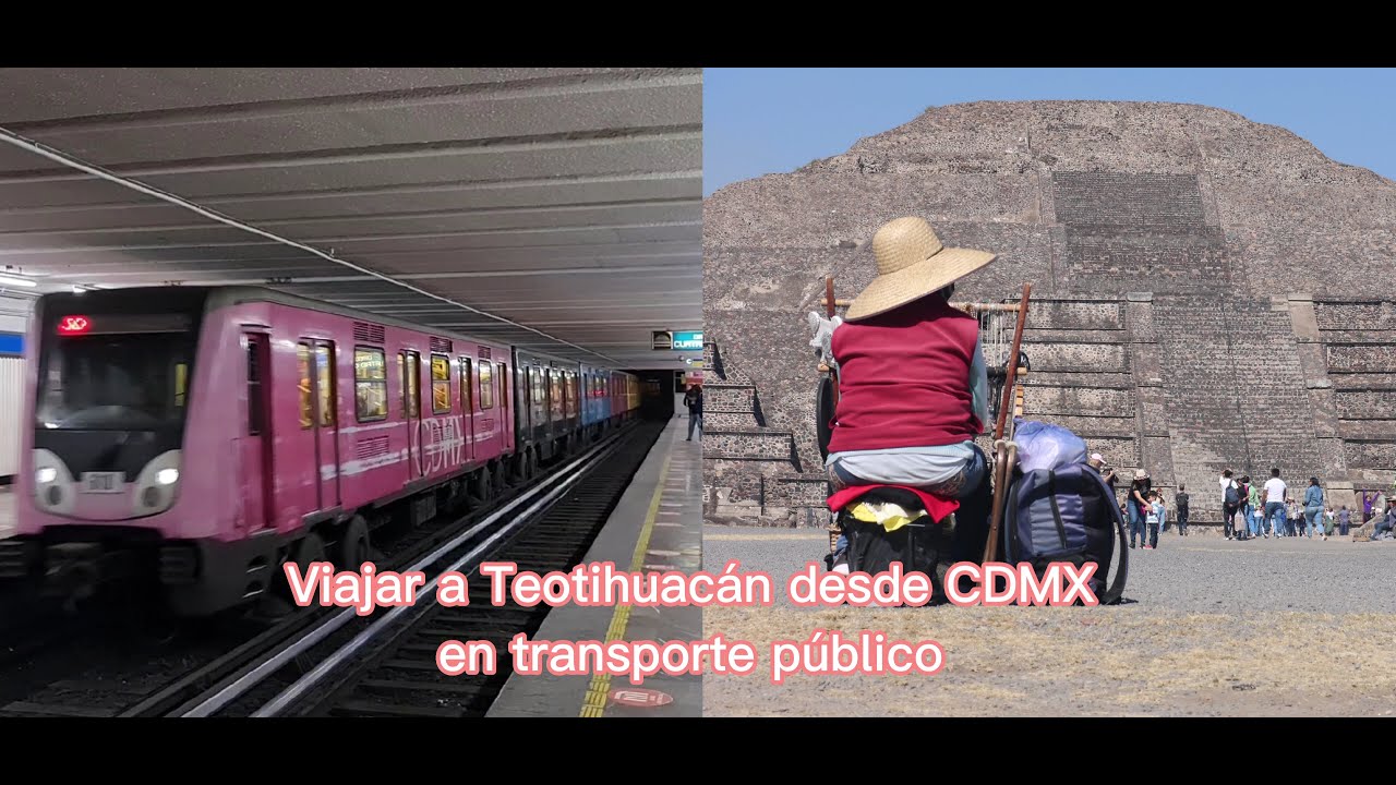 Como llegar a Teotihuacán desde CDMX en transporte público?