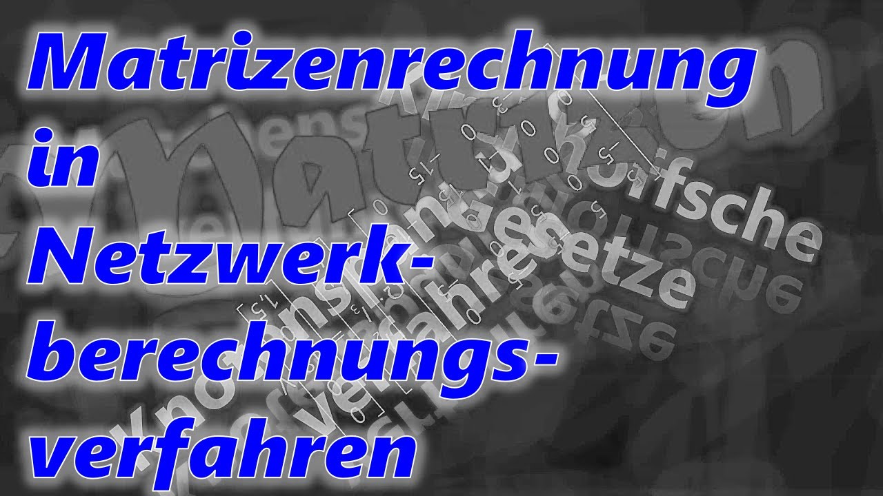 Matrizeninversion für Maschenstrom-, Knotenpotential- und Zweigstromverfahren