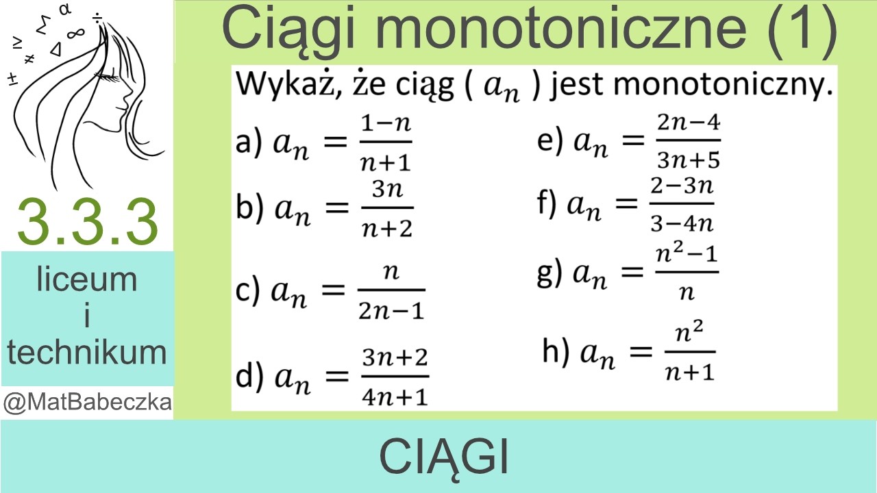 3.3.3 Wykaż, że ciąg ( a_n ) jest monotoniczny. a) a_n=(1-n)/(n+1) b) a_n=3n/(n+2) c) a_n=n/(2n-1)
