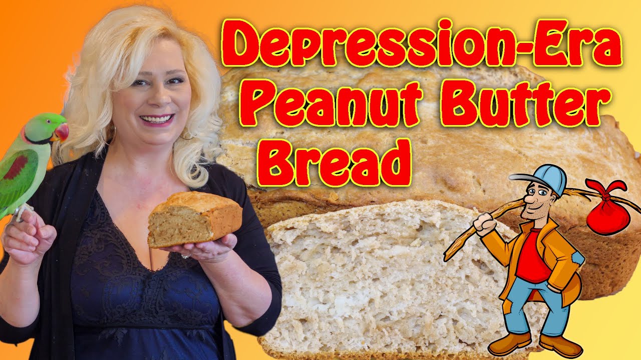 Depression-Era Peanut Butter Bread - An Old Time Recipe!