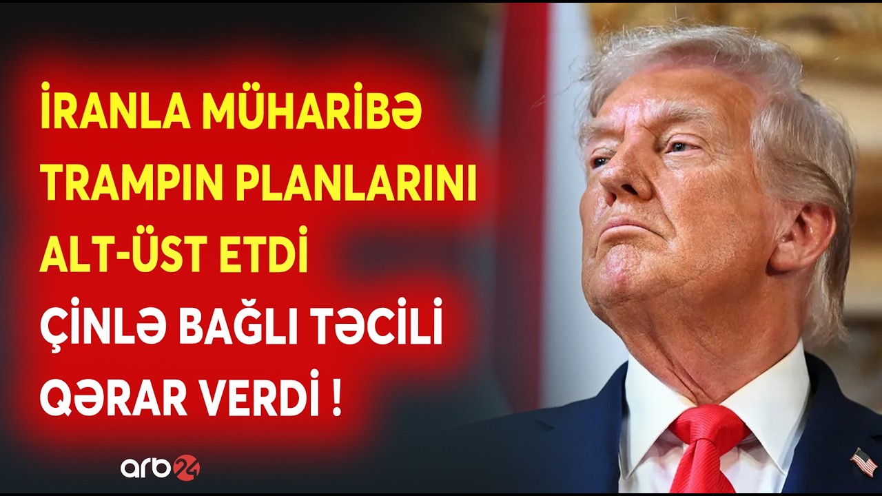 Savaş Trampın planlarını dəyişdi: Çinlə bağlı TƏCİLİ QƏRAR VERİLDİ-Nəhənglərin görüşü təxirə salındı