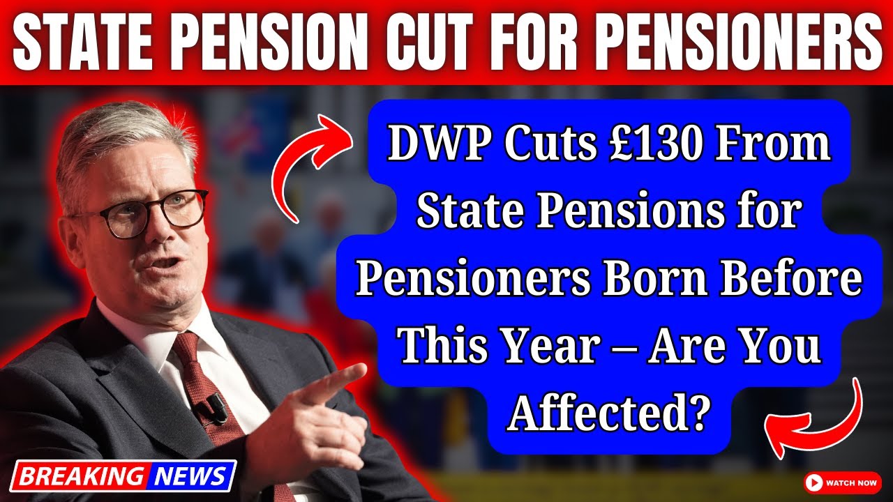 DWP Pension Cut: &pound;130 Reduction for Pensioners Born Before This Year &mdash; Are You Affected?