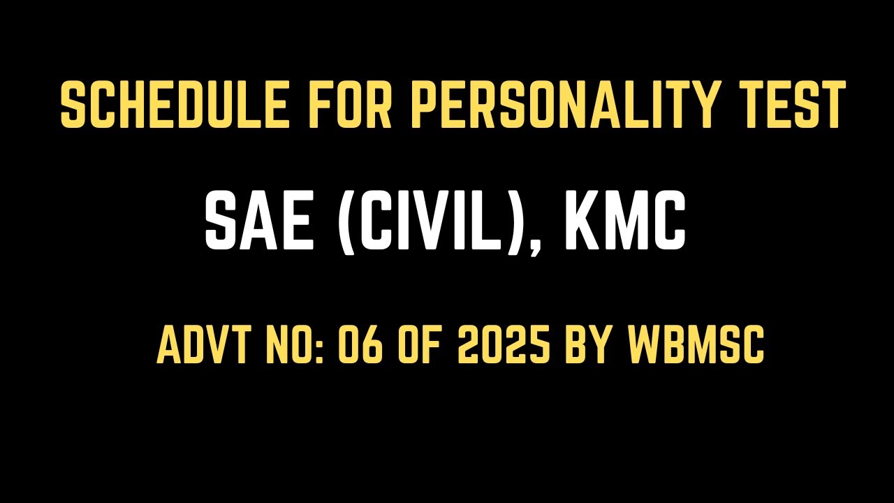Schedule for Personality Test by WBMSC || KMC SAE CIVIL 2025