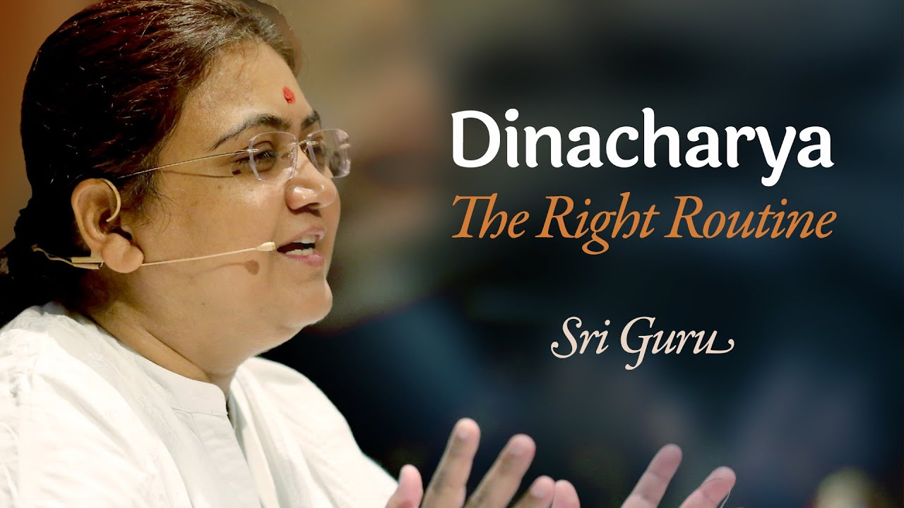 Spiritual Dinacharya &mdash; The Right Routine | Sri Guru