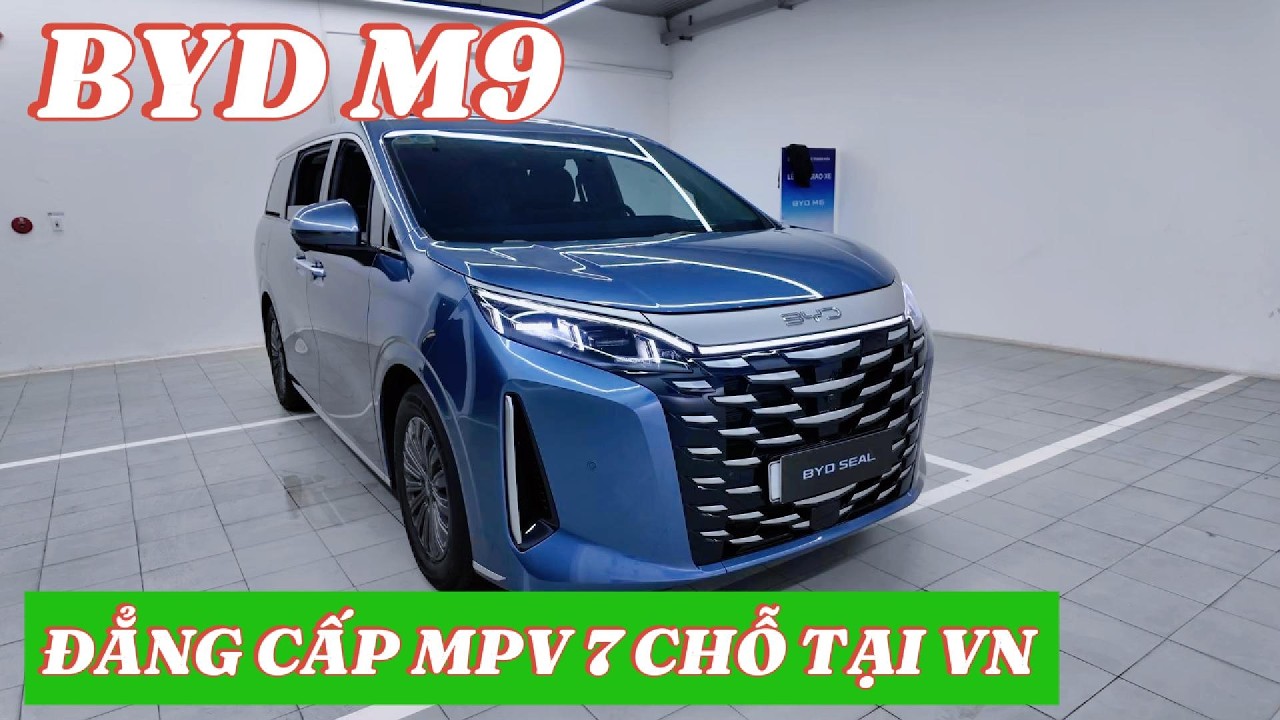 M9 ĐẲNG CẤP MPV 7 CHỖ TẠI VIỆT NAM !