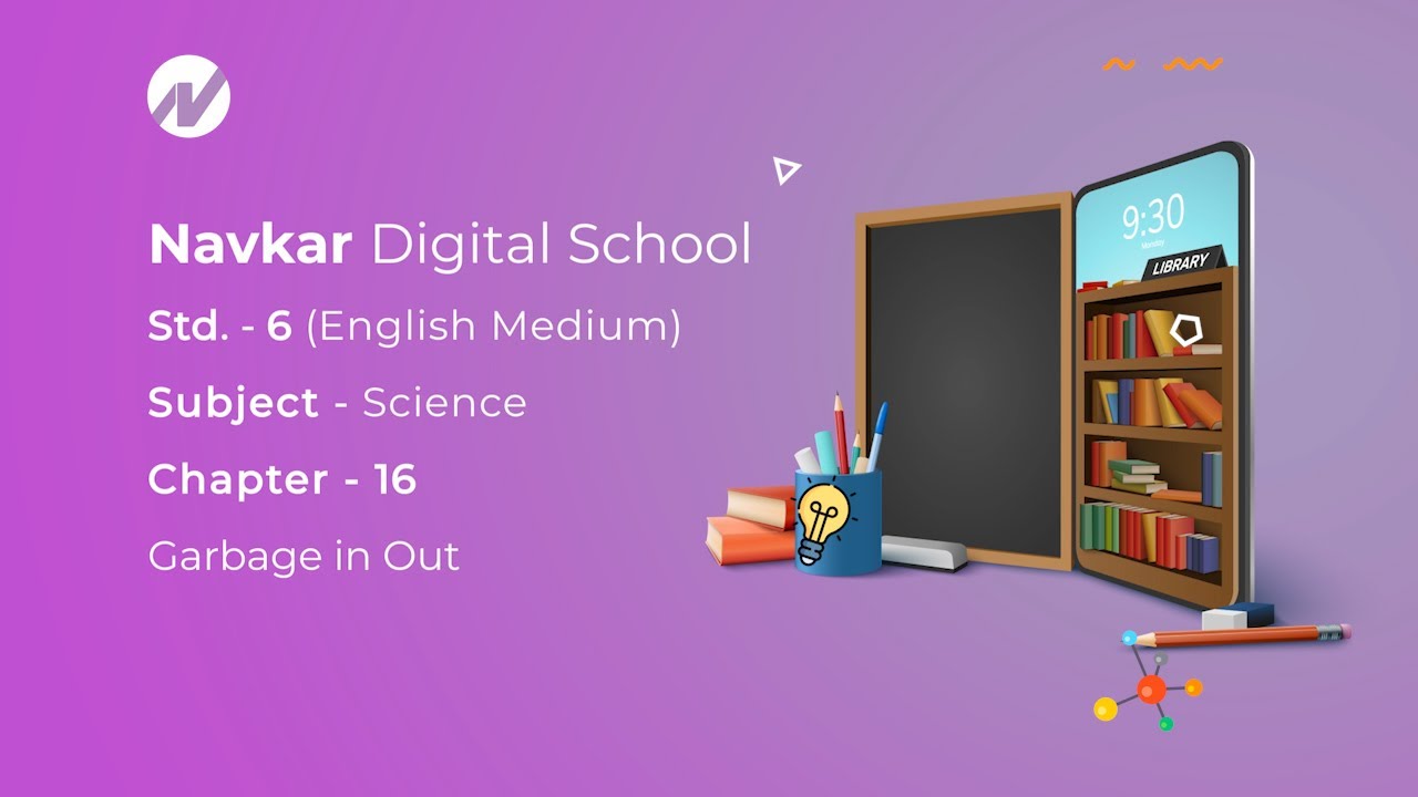 Std. 6 I English Med. (Gujarat Board) I Science Chapter - 16 Garbage in Out