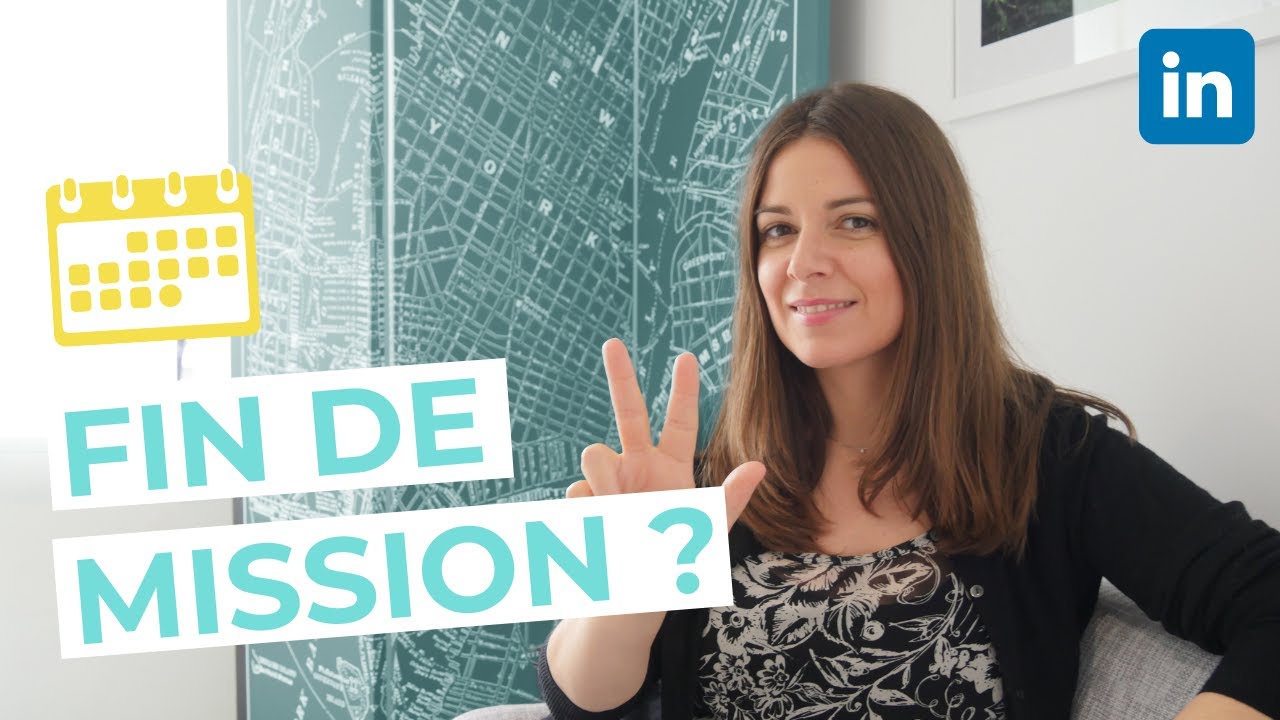 3 CONSEILS POUR ANTICIPER UNE FIN DE MISSION AVEC LINKEDIN