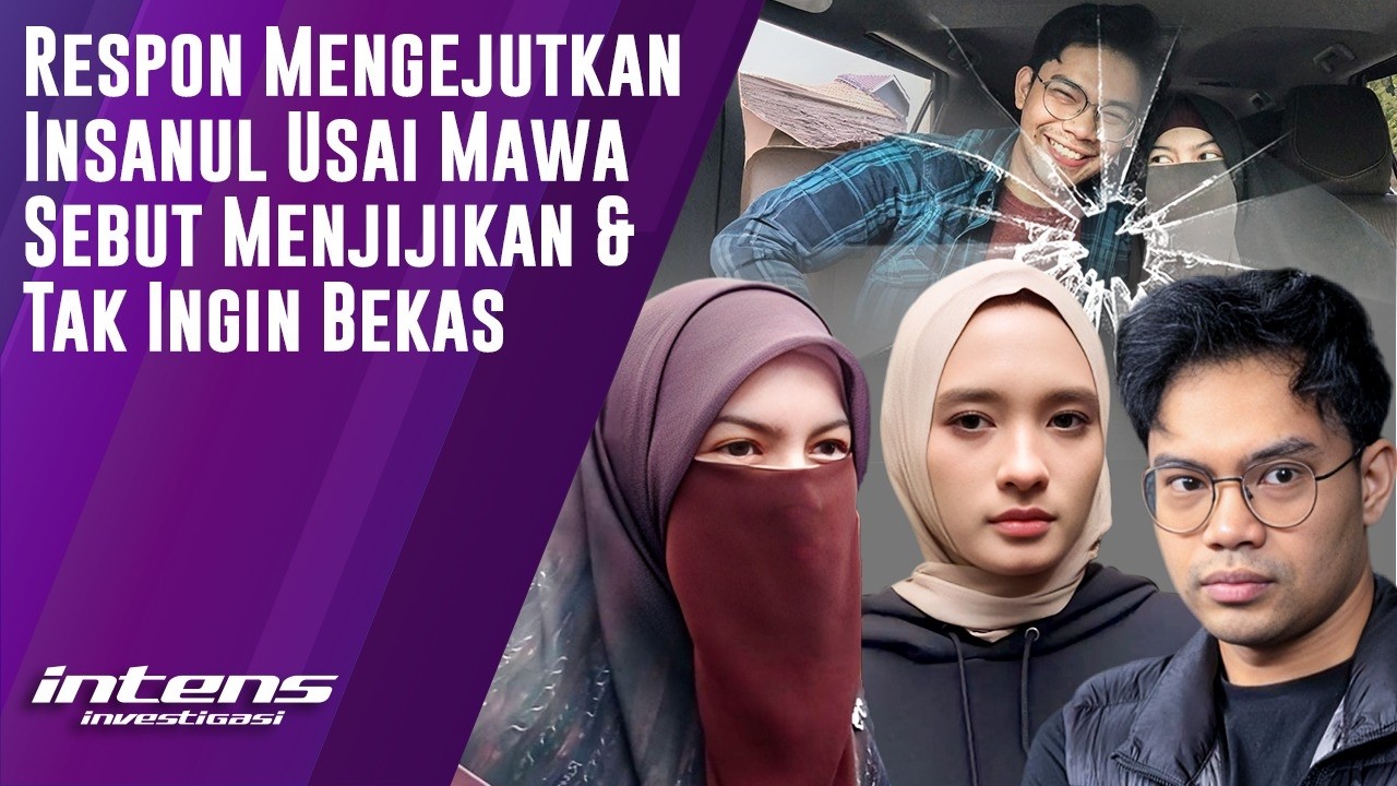 Respon Insanul Usai Mawa Sebut Tak Ingin  Bekas | Intens Investigasi | Eps 6413
