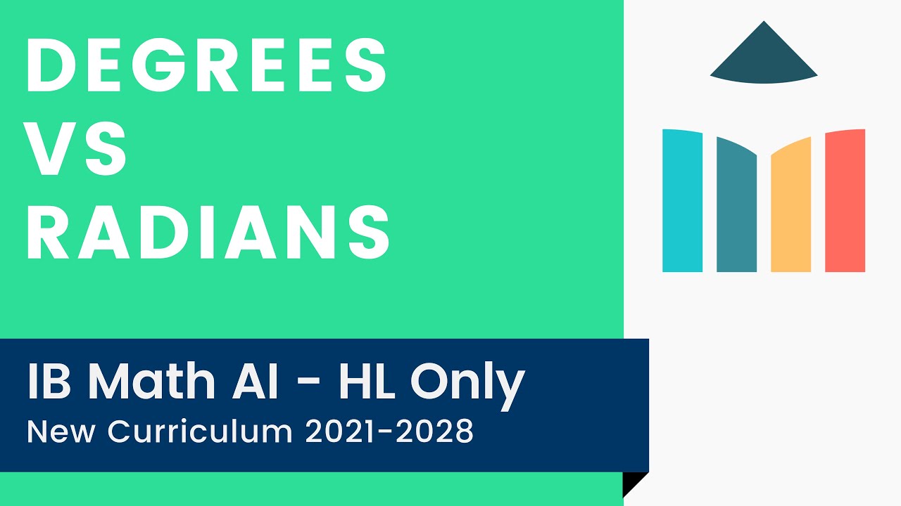 Degrees v Radians [IB Math AI HL]