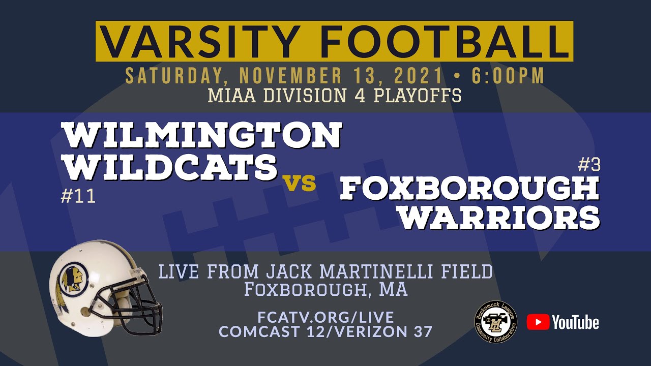 Varsity Football • Wilmington vs. Foxborough 11/13/21 2D4 Playoffs