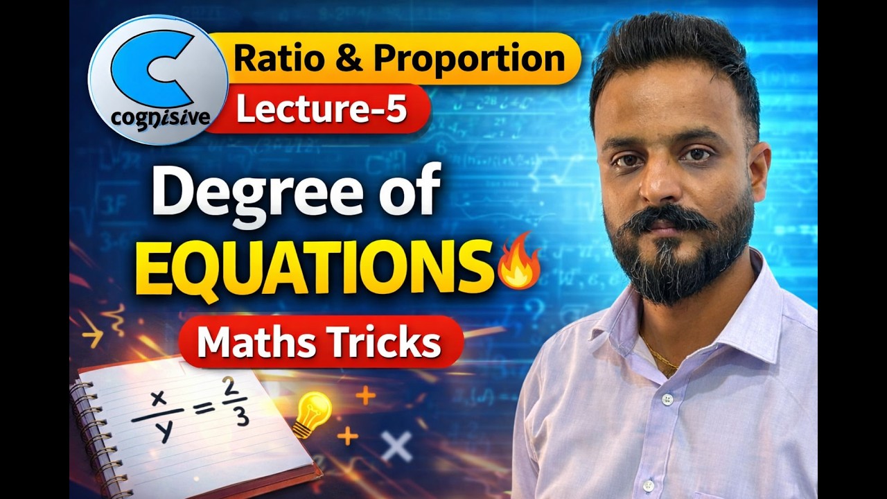 Lecture-5  | Degree of Equations | Ratio & Proportion | Fast Tricks for Competitive Exams
