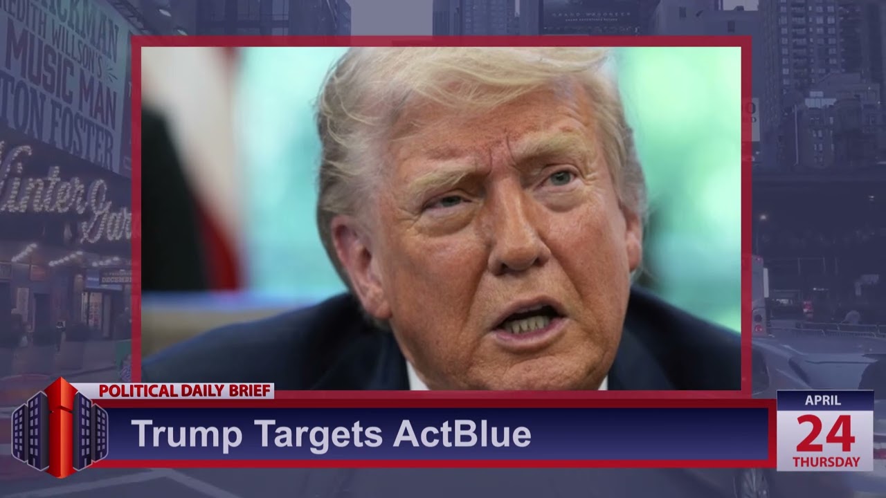 Trump Orders Investigation into ActBlue Over Foreign Donation Allegations​