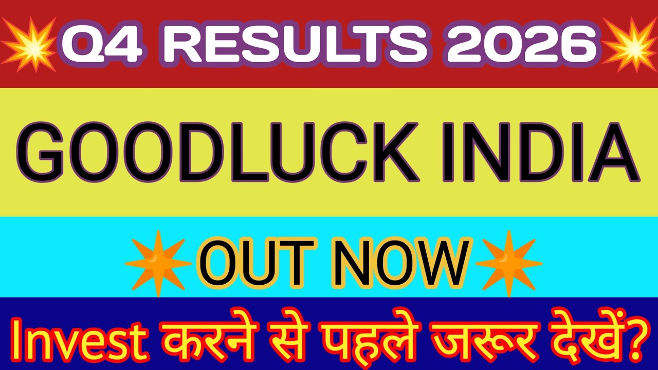 Goodluck India Q4 Result 2026 🔴 Goodluck India Result 🔴 Goodluck India Share Latest News