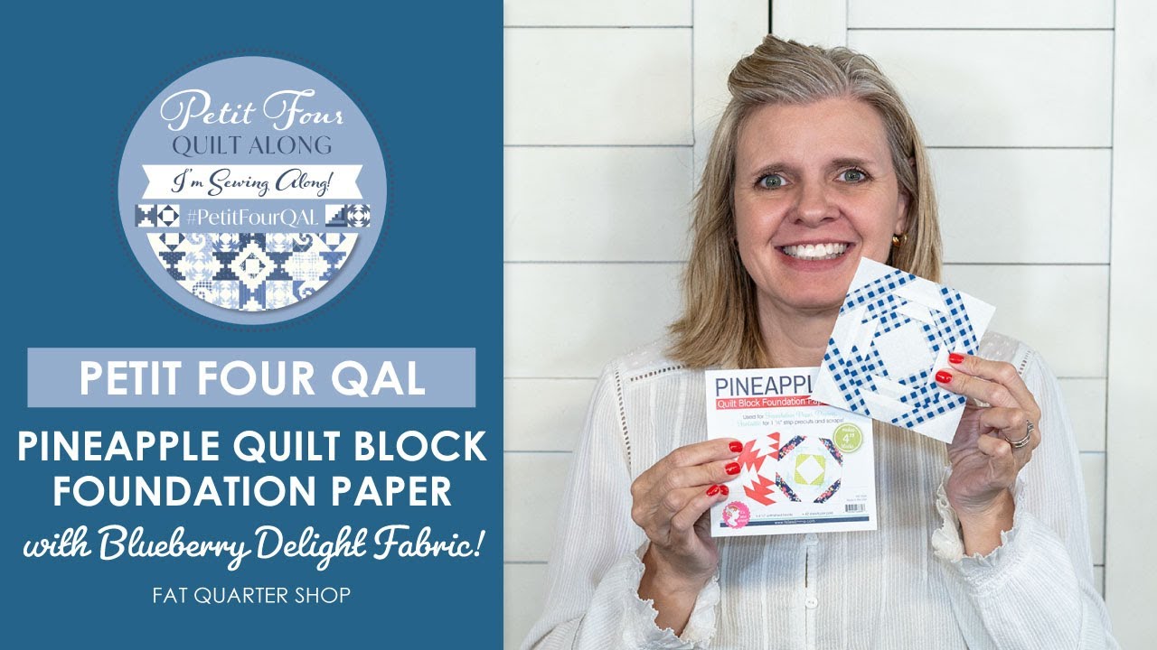 LIVE: Petit Four QAL with Pineapple Foundation Paper & Lori Holt's Mercantile! - Behind the Seams
