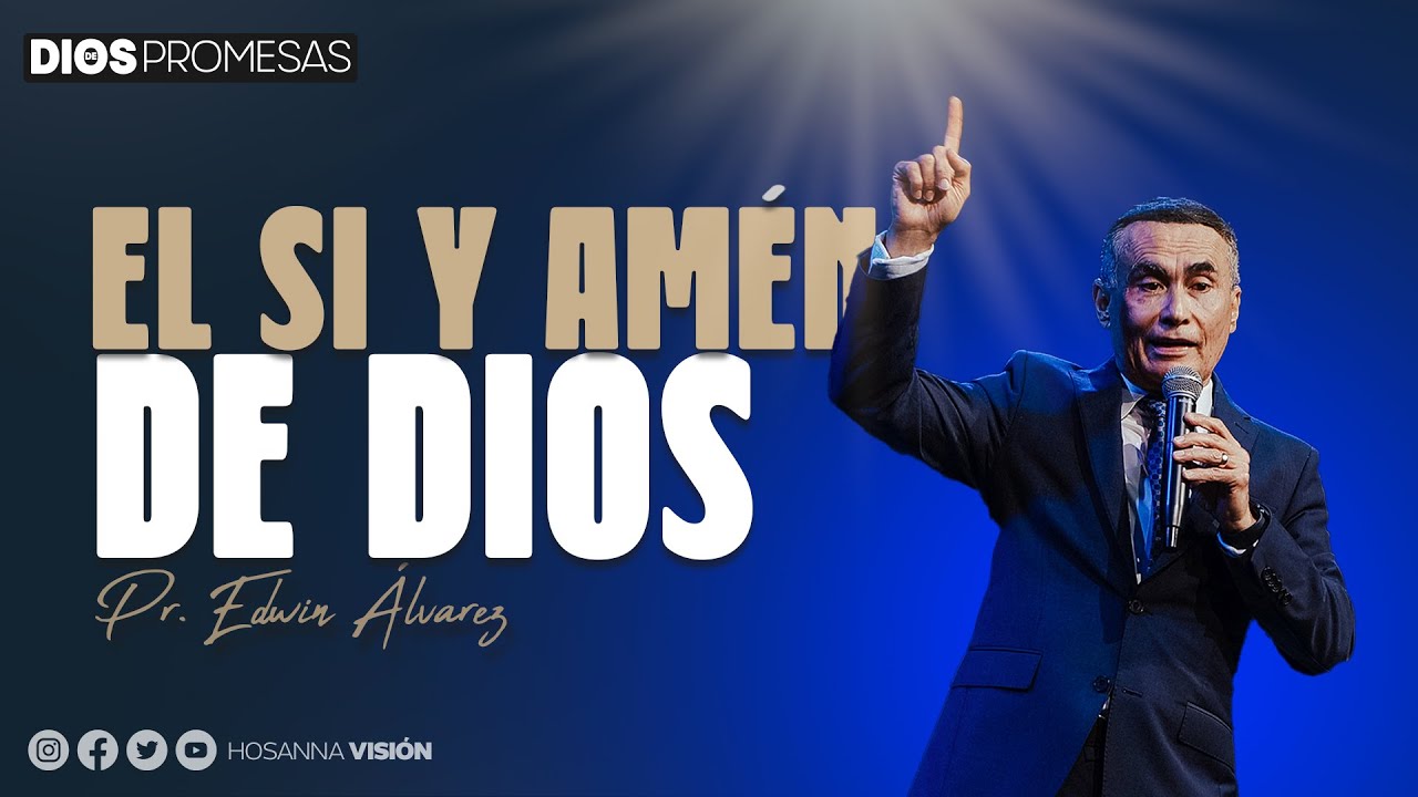 EL SI Y AMÉN DE DIOS | PRINCIPIOS | PR EDWIN ALVAREZ