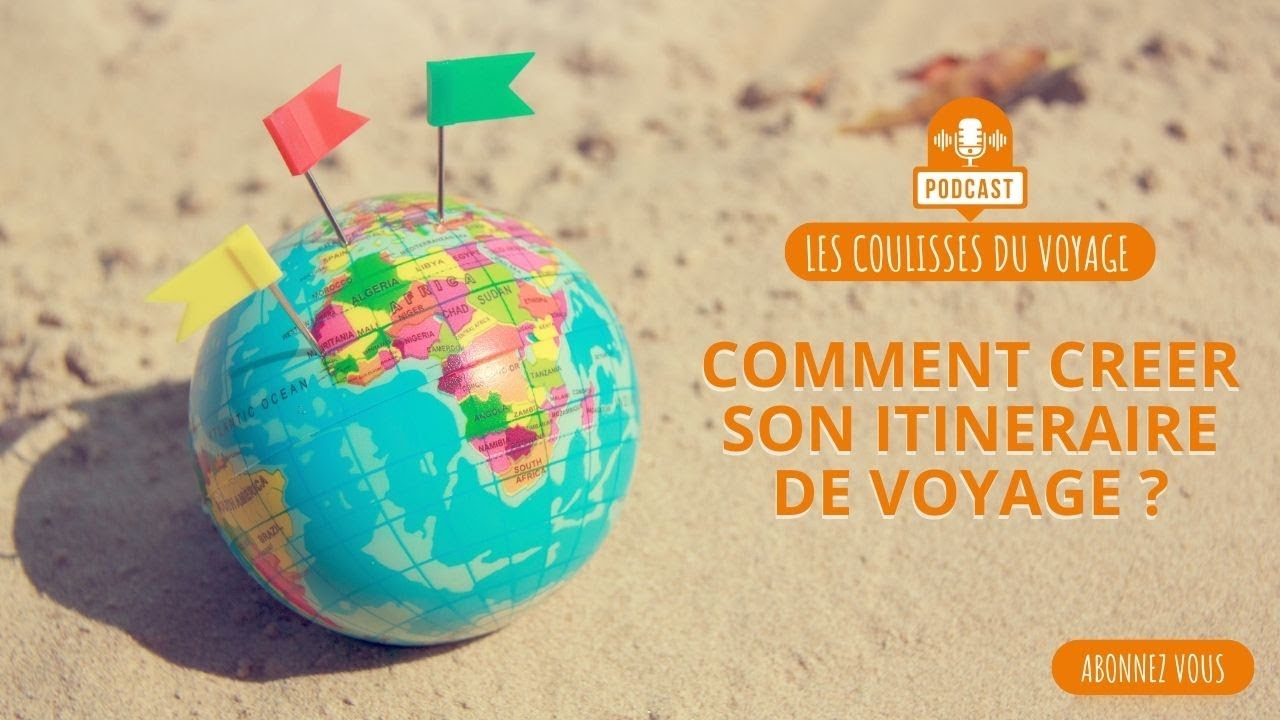 Comment réaliser un itinéraire de voyage ? Mes astuces !