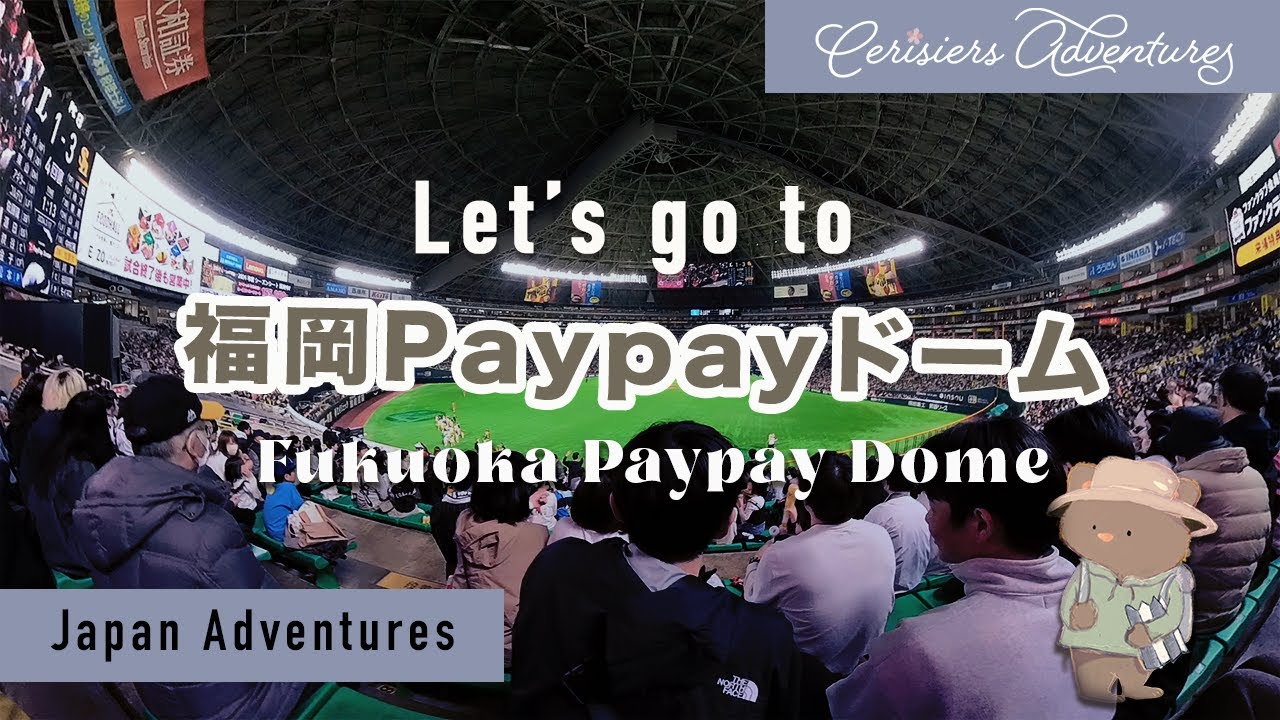 Let's go to Fukuoka Pay Pay dome! | Japan Adventures
