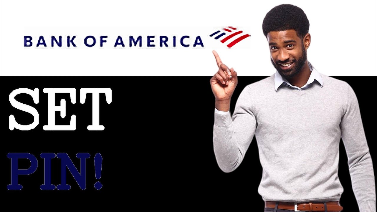 How To Set Up Bank Of America PIN (2025)