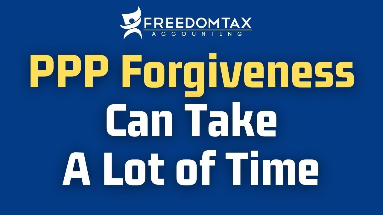 How Much Time Does PPP Forgiveness Take? | How Long is PPP Forgiveness Process?