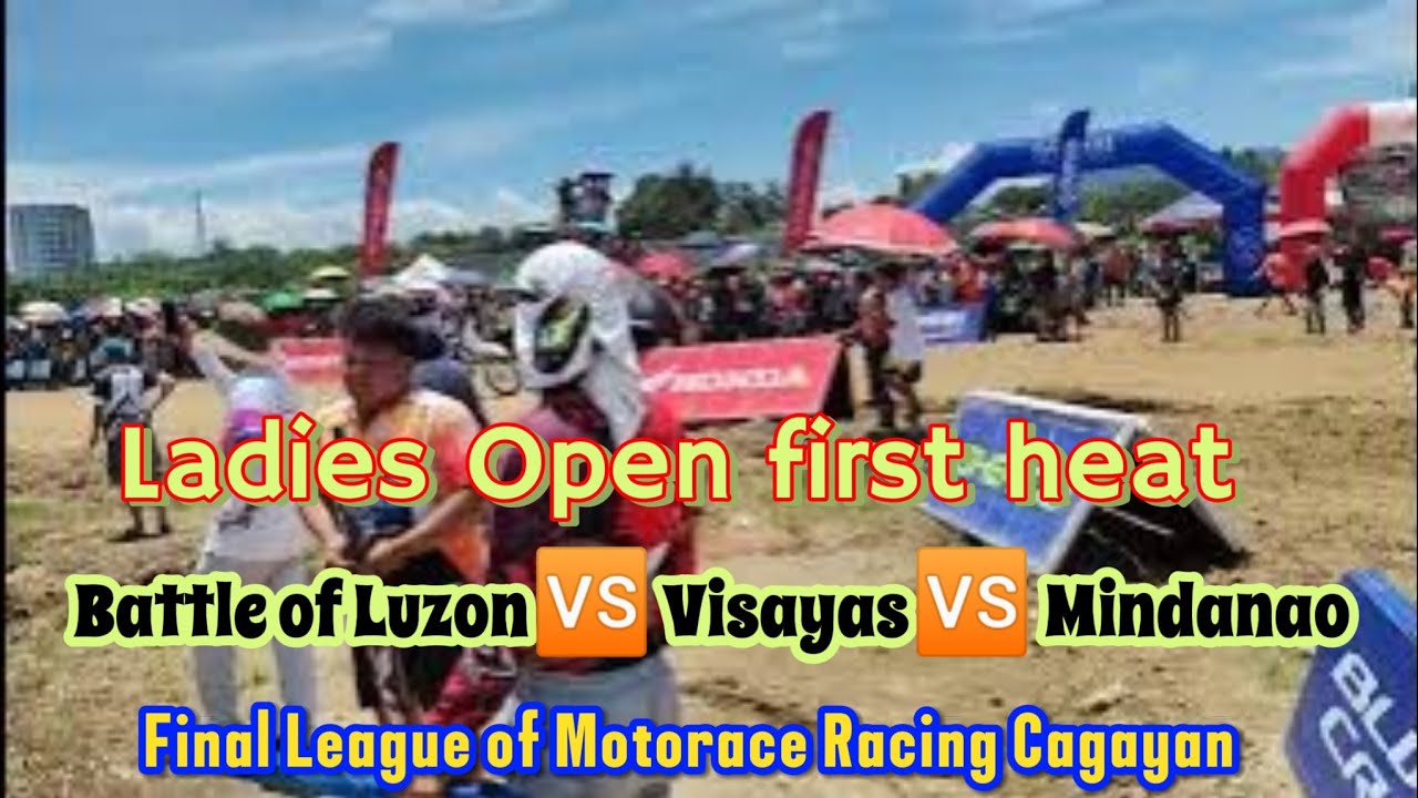 Ladies Open first heat.Battle of Luzon🆚 Visayas🆚 Mindanao.Final League of Motorace Racing.Cagayan 