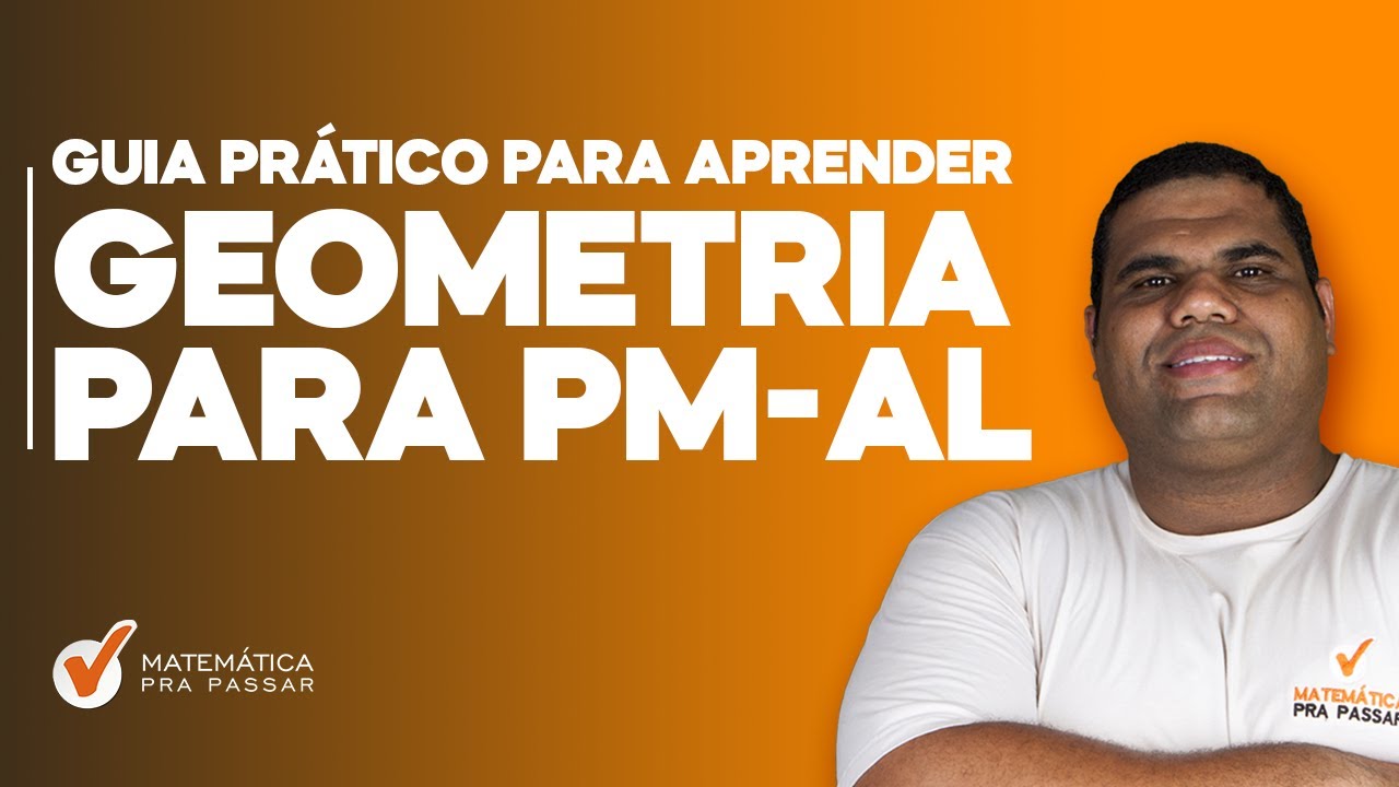 Guia Prático para Aprender Geometria para PM AL