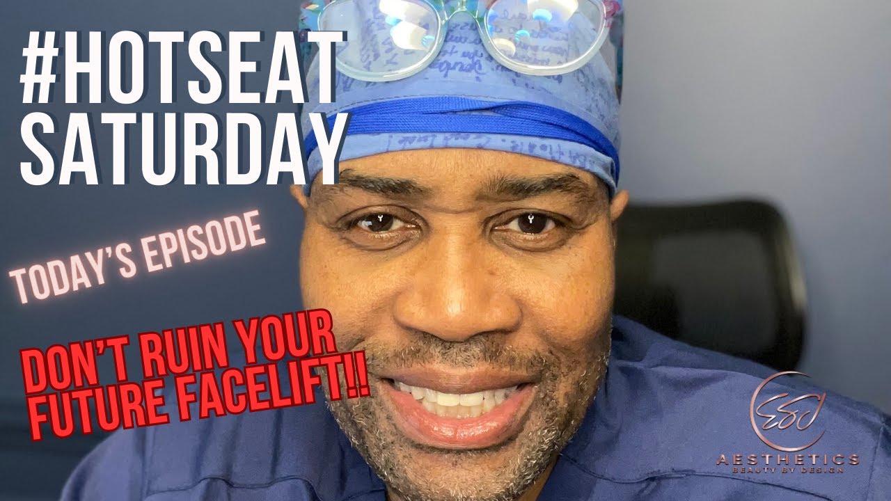 #HotSeatSaturday: Are You Ruining Your Future Facelift? Essential Insights