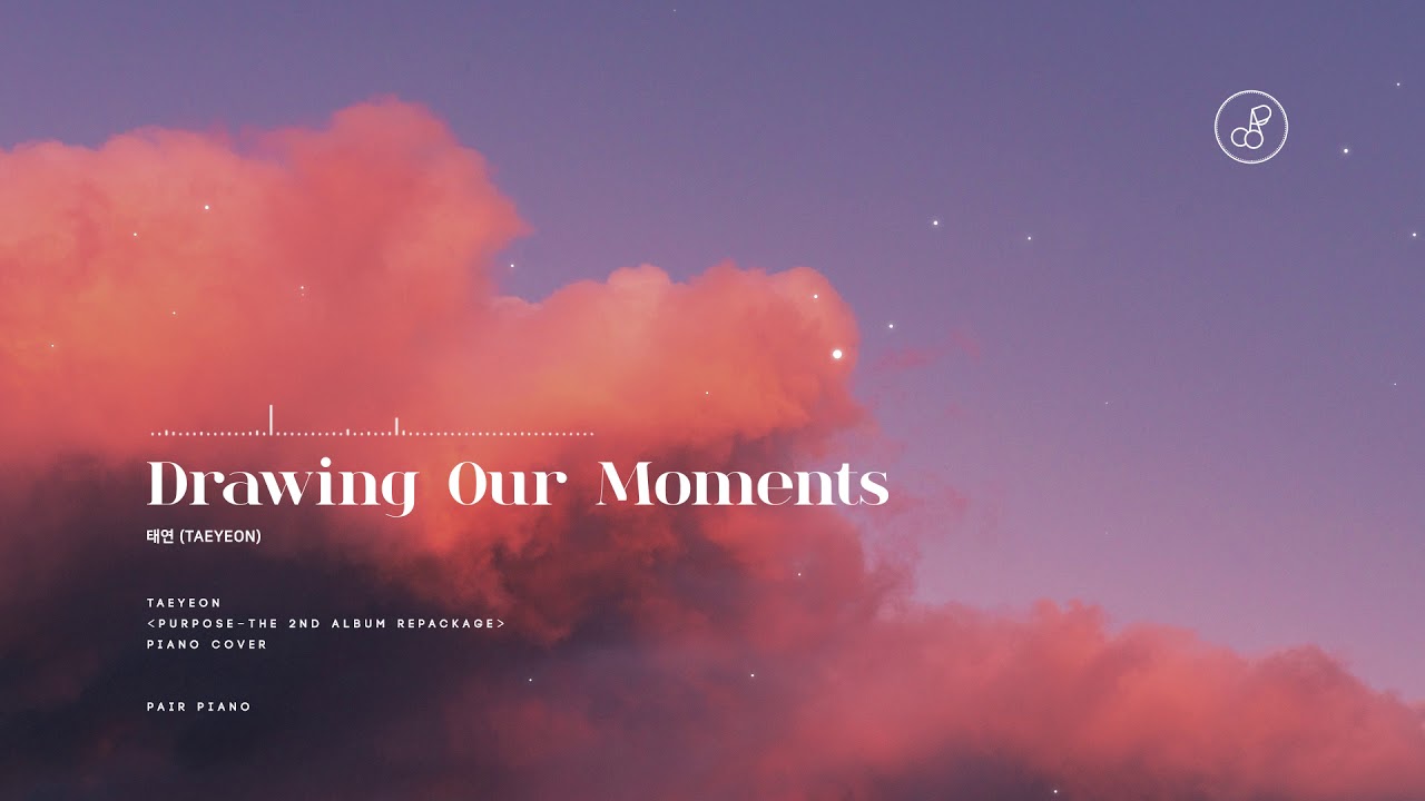 태연 (TAEYEON) - 너를 그리는 시간 (DRAWING OUR MOMENTS) Piano Cover 피아노 커버