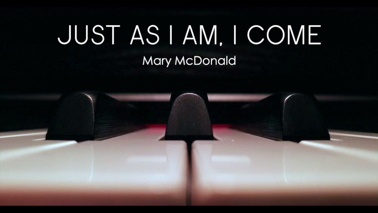Just as I Am, I Come | Piano Accompaniment | Played by Jenny Rivas