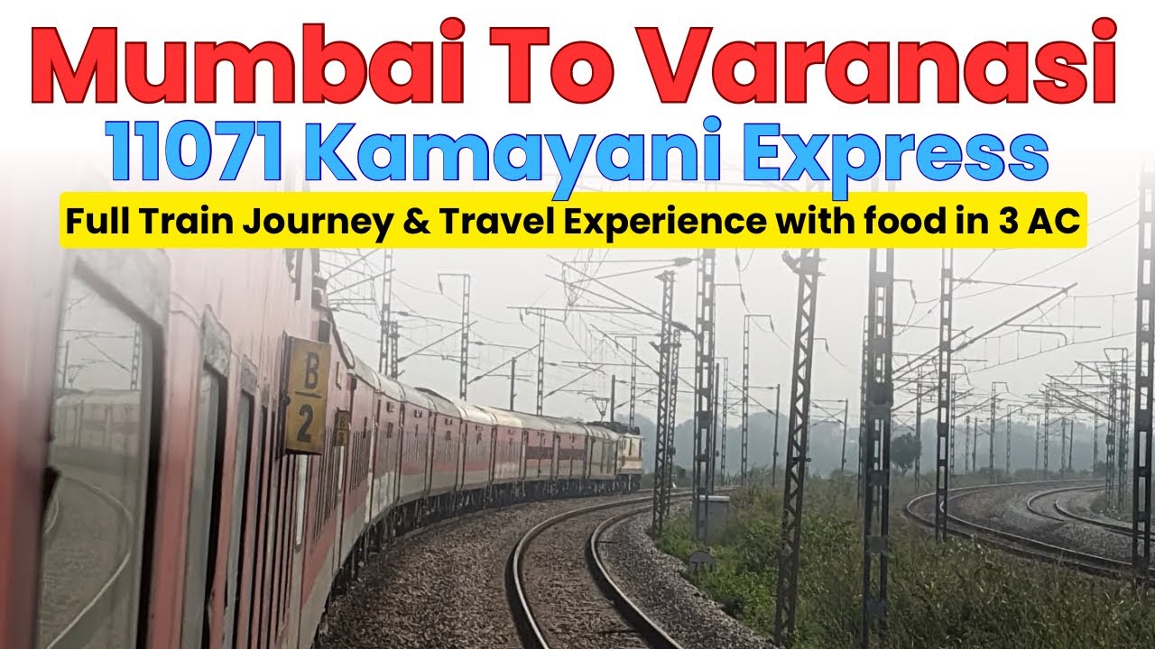 11071 Kamayani Express | Full detailed train journey | Mumbai to Varanasi