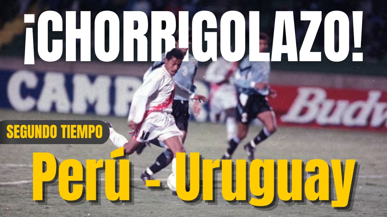 Segundo tiempo: PER&Uacute; VS URUGUAY (Eliminatorias Francia 98')
