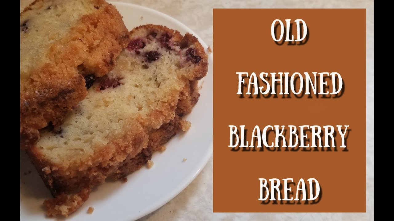 Old Fashioned Homemade  Blackberry Bread ~ Homestead Corner