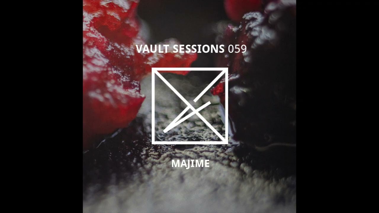 MAJIME - Vault Sessions #059