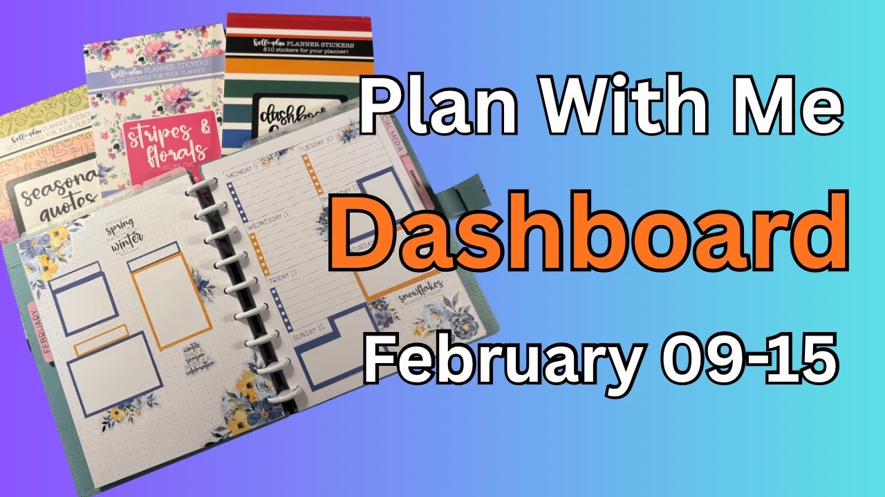 Plan With Me —Dashboard Planner—February 09-15