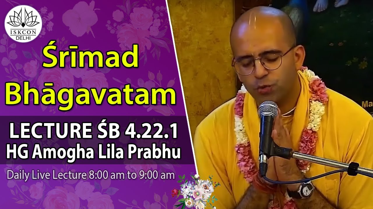 HG Amogha Lila Prabhu ||  Śrīmad-Bhāgavatam Lecture || ISKCON-Delhi, Sant Nagar, East of Kailash