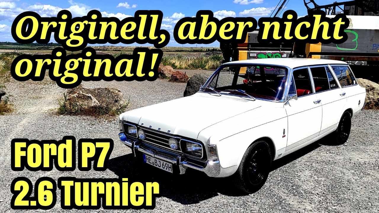 Ford P7 2.6 Turnier - Originell, aber nicht original! | Probefahrt, Oldtimer 2023