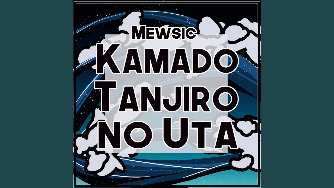 Kamado Tanjiro no Uta (From 