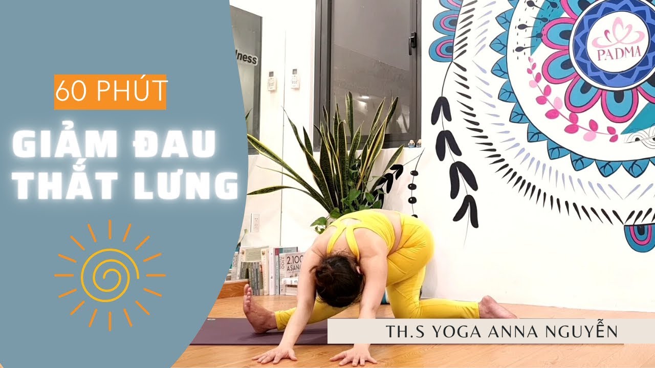 #16 Giảm Đau Lưng | Yoga Trị Liệu | Phục Hồi Thoái Hóa Cột Sống cùng Th.s Yoga Anna Nguyễn