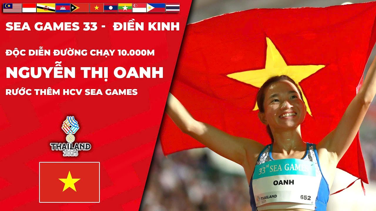 SEA Games 33 | Bỏ cả Đ&ocirc;ng Nam &Aacute; sau lưng, Nguyễn Thị Oanh độc diễn ng&ocirc;i đầu 10.000m