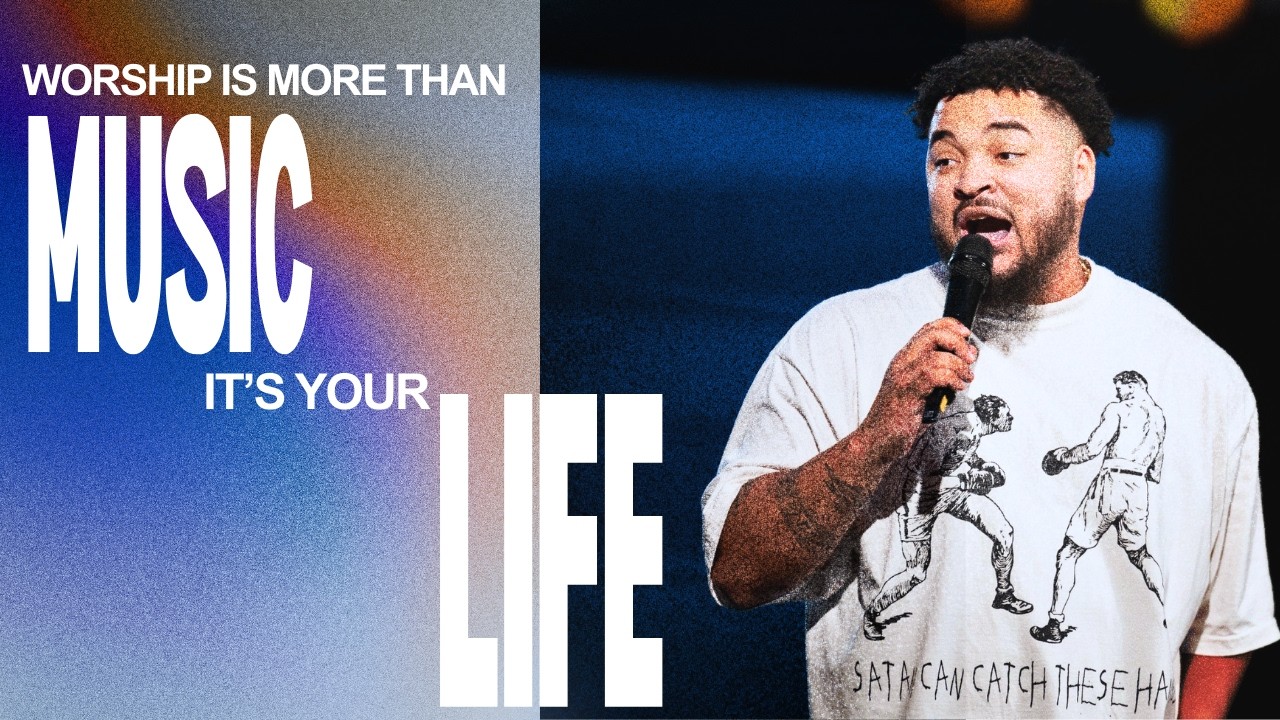 Worship Is More Than Music… It’s Your Life!