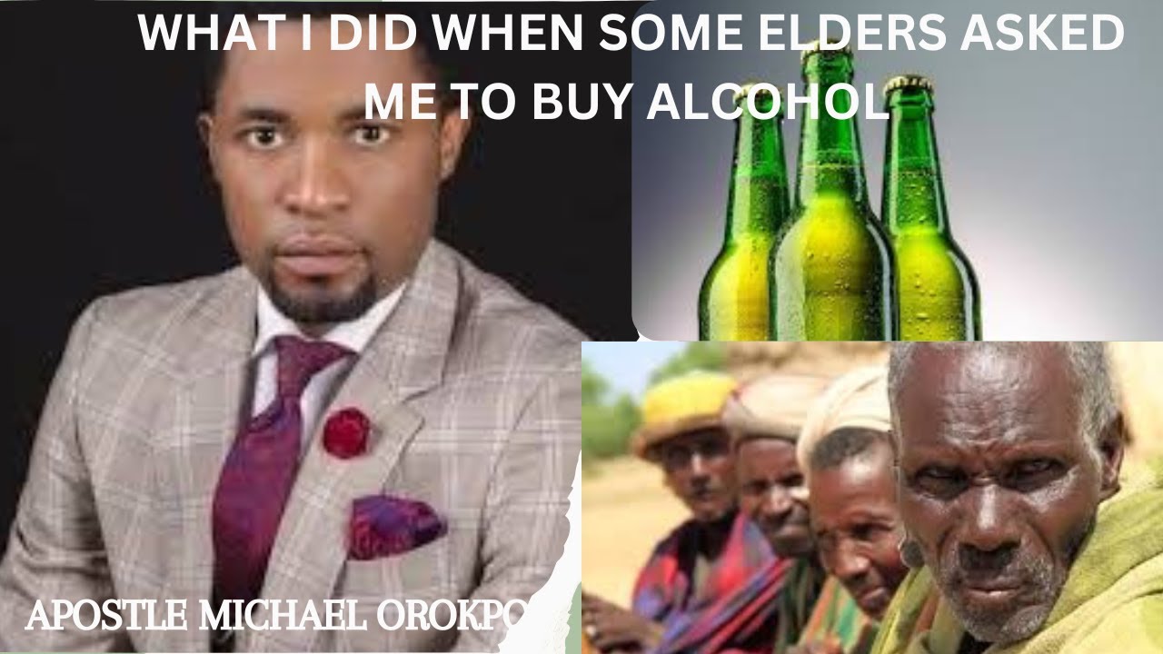 What I did when some elders asked me to buy alcohol - Apostle Michael Orokpo