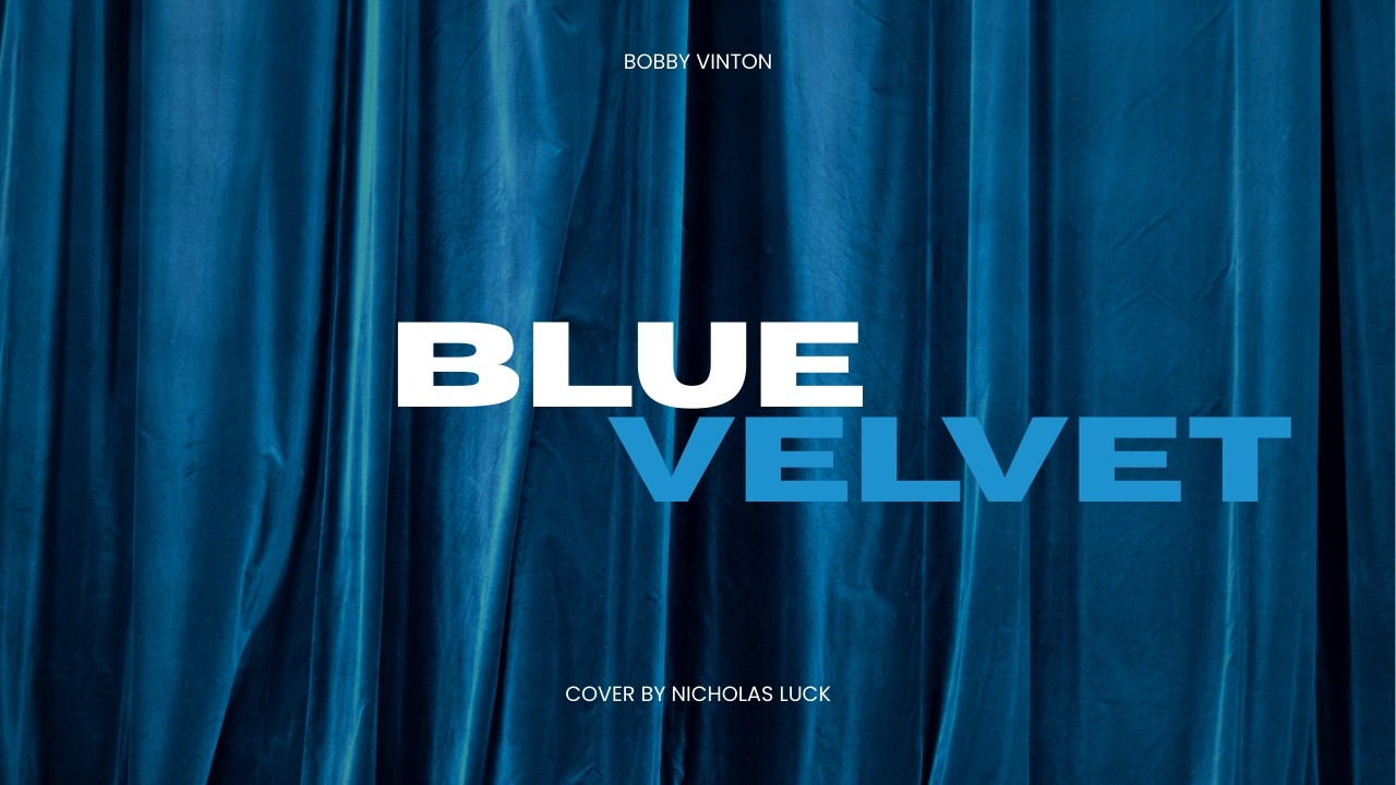 Blue Velvet - Bobby Vinton - Cover by Nicholas Luck