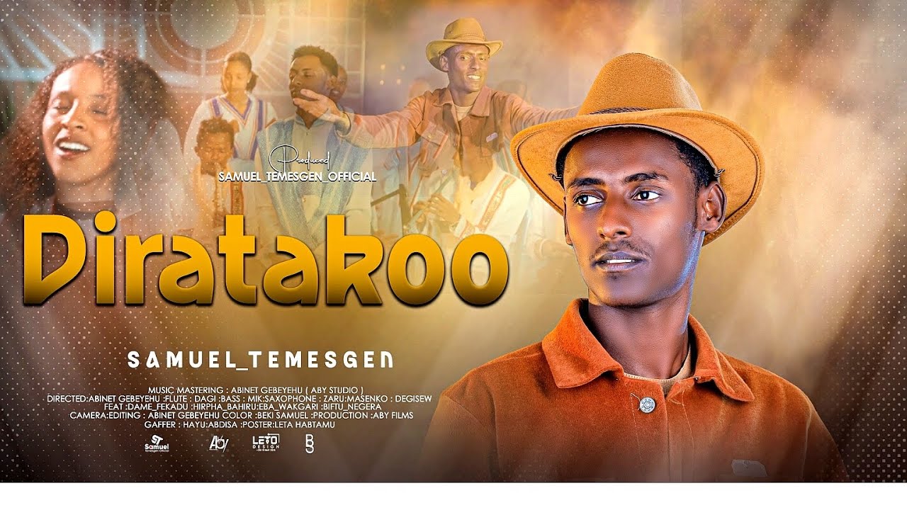 DIRATAKOO || SAMUEL TEMESGEN. Faarfannaa Haaraa Afaan Oromoo. Ittiin eebbifamaa.
