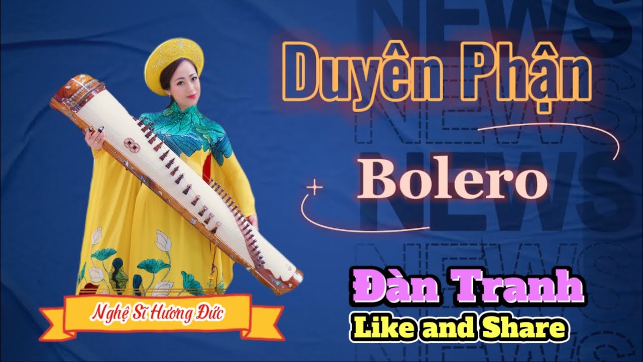 DUYÊN PHẬN - ĐÀN TRANH CỰC HAY - NGHỆ SĨ ĐÀN TRANH HƯƠNG ĐỨC