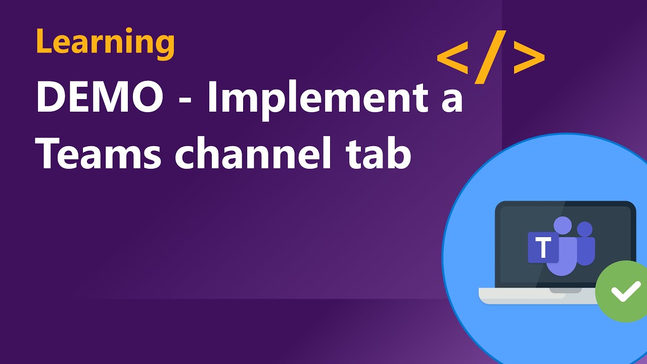DEMO - Implement a Teams channel tab