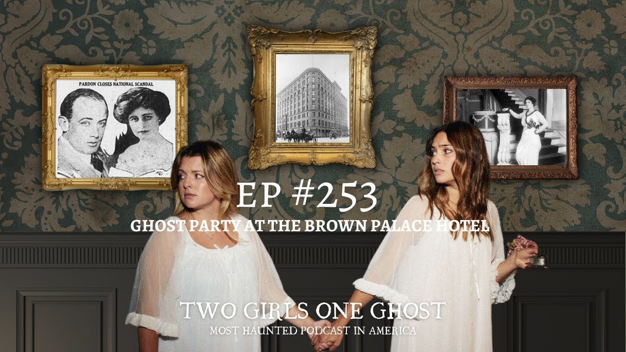 253. Ghost Party at the Brown Palace Hotel