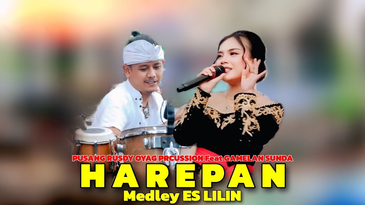 PUSANG RUSDY OYAG PERCUSSION Feat GAMELAN SUNDA - HAREPAN MEDLEY ES LILIN ( MERLIN )